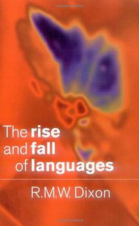 The Rise and Fall of Languages (Cambridge University Press 2008)
