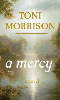 A Mercy (Knopf 2008)