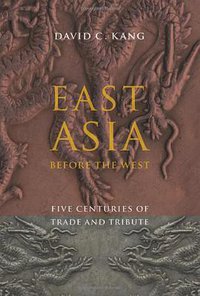 East Asia Before the West (Columbia University Press 2012)