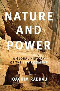 Nature and Power (Cambridge University Press 2008)