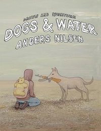 Dogs and Water (Drawn and Quarterly 2007)