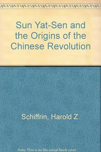 Sun Yat-Sen and the Origins of the Chinese Revolution (University of California Press 1969)