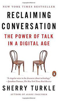 Reclaiming Conversation (Penguin Books 2016)