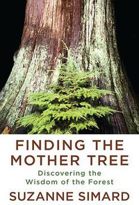 Finding the Mother Tree (Knopf 2021)
