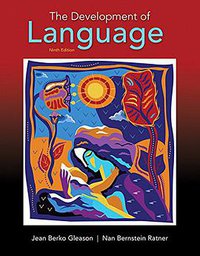 The Development of Language (Pearson 2016)