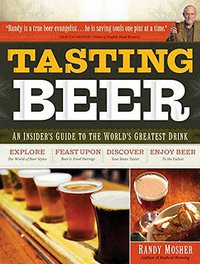 Tasting Beer (Storey Publishing LLC 2009)