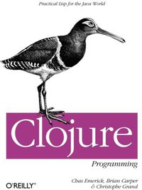 Clojure Programming (O'Reilly Media 2012)