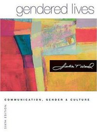 Gendered Lives (Wadsworth Publishing 2004)