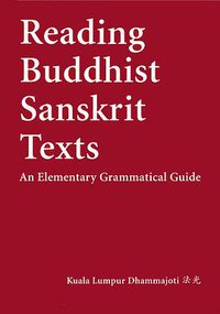 Reading Buddhist Sanskrit Texts (The Buddha-dharma Centre of Hong Kong 2012)