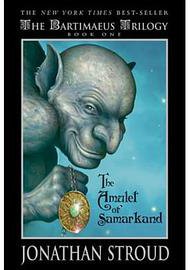 The Amulet of Samarkand (The Bartimaeus Trilogy, Book One) (Miramax Books 2003)
