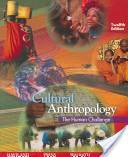 Cultural Anthropology - The Human Challenge (Custom) (Thomson 2006)