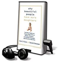 Why Beautiful People Have More Daughters (Playaway 2008)