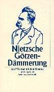 Götzen- Dämmerung. Oder Wie man mit dem Hammer philosophiert. (Insel, Frankfurt 2000)