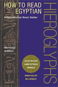 How to Read Egyptian Hieroglyphs (University of California Press 2003)