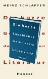 Die kurze Geschichte der deutschen Literatur (Carl Hanser Verlag 2002)