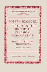 Joseph Scaliger (Clarendon Press 1983)