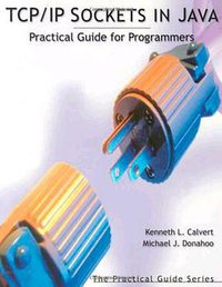TCP/IP Sockets in Java (Morgan Kaufmann 2001)
