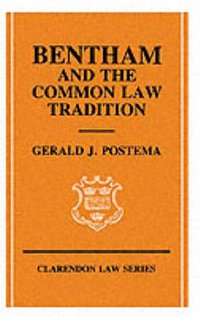 Bentham and the Common Law Tradition (Oxford University Press, USA 1989)