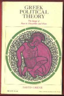 Greek Political theory-the image of man in Thucydides and Plato