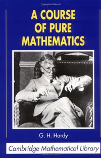 A Course of Pure Mathematics (Cambridge University Press 1993)