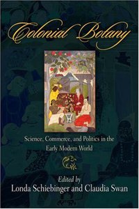 Colonial Botany (University of Pennsylvania Press 2007)