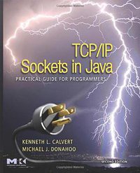 TCP/IP Sockets in Java, Second Edition (Morgan Kaufmann 2008)
