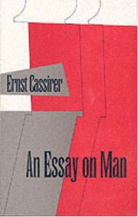 An Essay on Man (Yale University Press 1962)