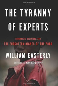 The Tyranny of Experts (Basic Books 2014)