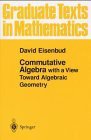 Commutative Algebra (Graduate Texts in Mathematics) (Springer-Verlag Berlin and Heidelberg GmbH & Co. K 1995)