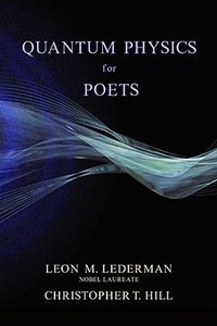 Quantum Physics for Poets (Prometheus Books 2011)