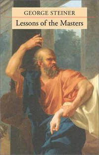 Lessons of the Masters (Harvard University Press 2003)