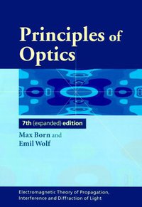 Principles of Optics (Cambridge University Press 1999)