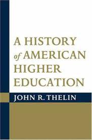 A History of American Higher Education (Johns Hopkins University Press 2004)