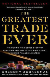 The Greatest Trade Ever (Crown Business 2010)