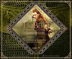 The Hobbit: The Desolation of Smaug: Chronicles: Cloaks & Daggers (Harpercollins 2014)