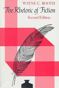 The Rhetoric of Fiction (University of Chicago Press 1983)