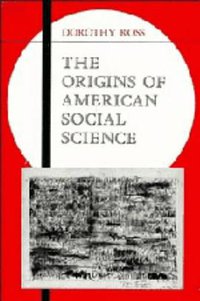 The Origins of American Social Science (Cambridge University Press 1990)