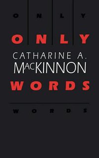 Only Words (Harvard University Press 1996)