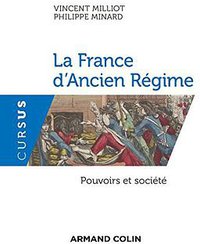 La France d'Ancien Régime - Pouvoirs et société