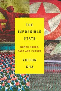 The Impossible State (Ecco 2012)