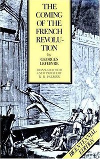 The Coming of the French Revolution (Princeton University Press 1967)