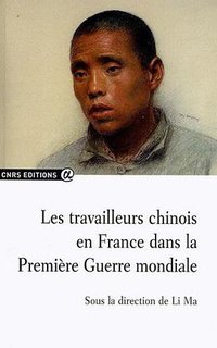 Les travailleurs chinois en France pendant la Première Guerre mondiale