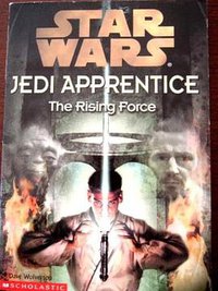 The Rising Force STAR WARS (Jedi Apprentice, The Rising force) (Scholastic 1999)