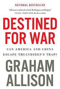 Destined for War (Mariner Books 2018)