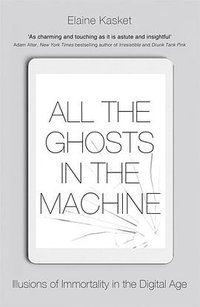 All the Ghosts in the Machine (Robinson 2019)