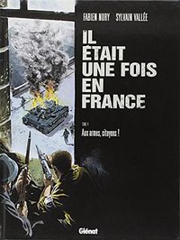 Il était une fois en France, Tome 4 (Glénat 2010)