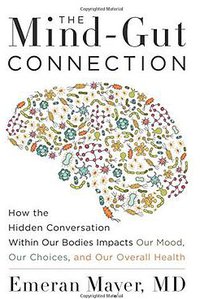 The Mind-Gut Connection (Harper Wave 2016)