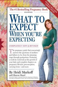 What to Expect When You're Expecting (Workman Publishing Company 2008)