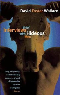 Brief Interviews With Hideous Men (Abacus 2001)