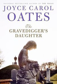 The Gravedigger's Daughter (Ecco 2007)